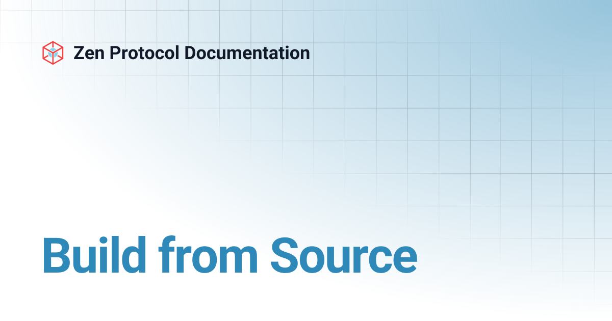 Build from Source | Zen Protocol Documentation