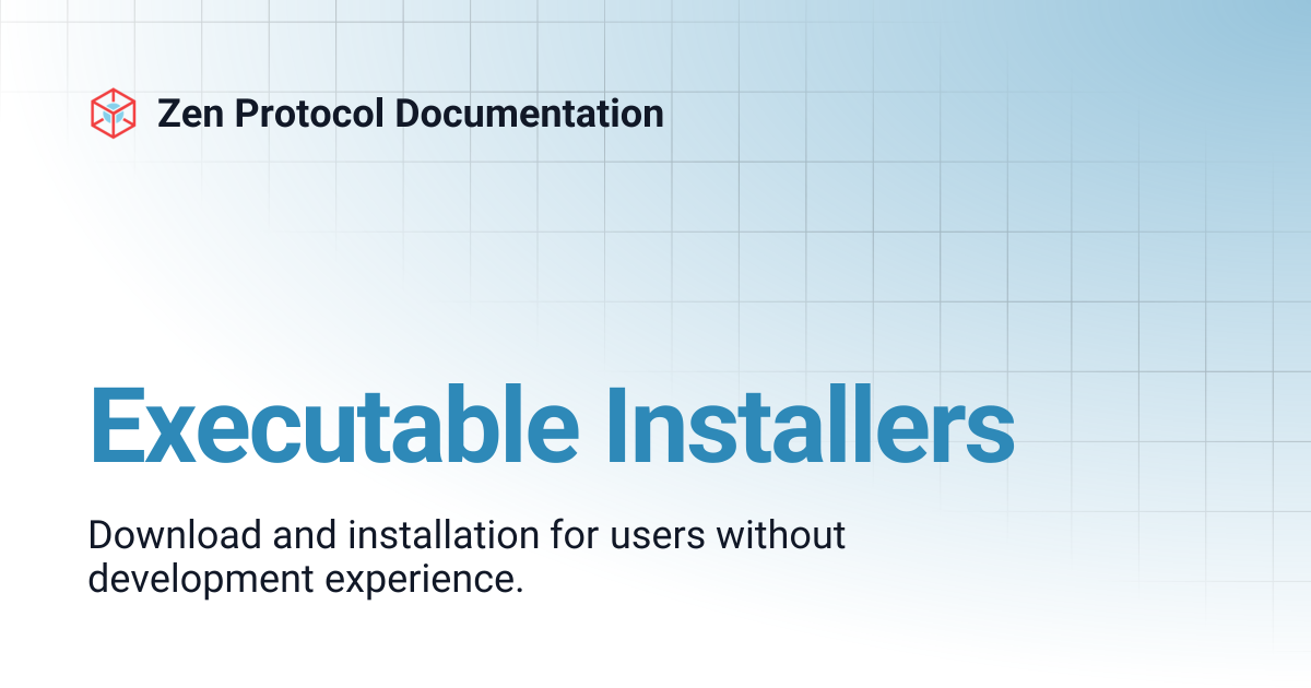Executable Installers | Zen Protocol Documentation
