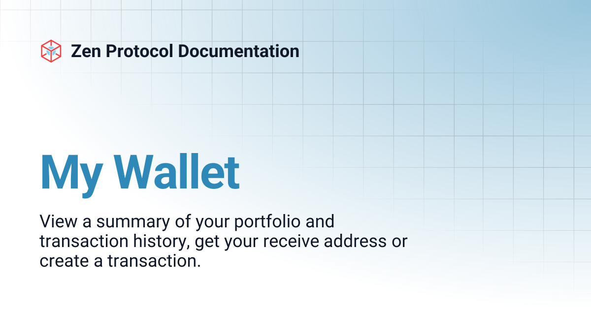 My Wallet | Zen Protocol Documentation
