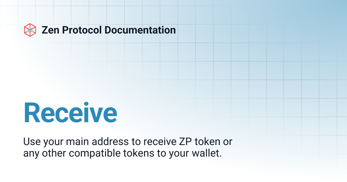 Receive | Zen Protocol Documentation