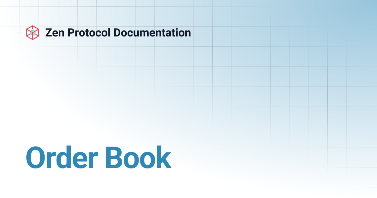 Order Book | Zen Protocol Documentation